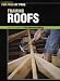 Books : Framing Roofs (For Pros, by Pros) (For Pros, by Pros)