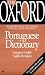 The Oxford Portuguese Dictionary: Portuguese-English, English-Portuguese
