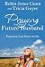Praying for Your Future Husband: Preparing Your Heart for His