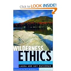 Wilderness Ethics: Preserving the Spirit of Wildness, Special Edition, with an Appreciation of Guy Waterman