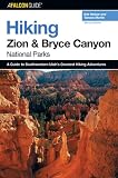 Hiking Zion and Bryce Canyon National Parks, 2nd (Regional Hiking Series)
