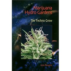 Marijuana Hydro Gardens: The Techno Grow