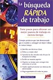 La Busqueda Rapida De Trabajo/the Quick Job Search: Edicion Tercera (Spanish Edition)