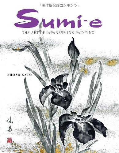 Sumi-e: The Art of Japanese Ink Painting (No Series)