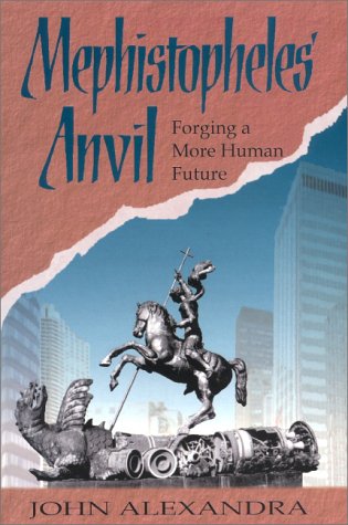 Mephistopheles' Anvil: Active Meditations for Transforming Our Human Future
