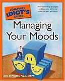  : The Complete Idiot's Guide to Managing Your Moods (Complete Idiot's Guide to)