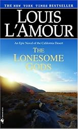 The Lonesome Gods (The Louis L'Amour Collection)