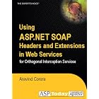 Click here to buy Using ASP.NET SOAP Headers and Extensions in Web Services for Orthogonal Interception... by  Aravind Corera.
