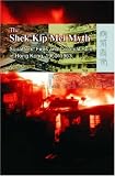 The Shek Kip Mei Myth: Squatters, Fires And Colonial Rulers in Hong Kong, 1950-1963