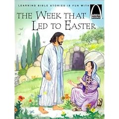 The Week That Led to Easter - Arch Books