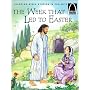 The Week That Led to Easter (Arch Books)