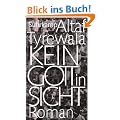 Kein Gott in Sicht: Roman