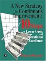 A New Strategy for Continuous Improvement: 10 Steps to Lower Costs and Operational Excellence