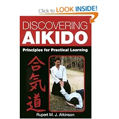 Discovering Aikido: Principles for Practical Learning