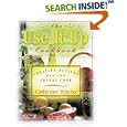 Use It Up Cookbook: Creative Recipes for the Frugal Cook
