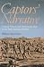 The Captors' Narrative: Catholic Women and Their Puritan Men on the Early American Fr...