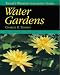 Book Taylor's Weekend Gardening Guide to Water Gardens: How to Plan and Plant a Backyard Pond (Taylor's Weekend Gardening Guides)