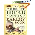 The Complete Bread Machine Bakery Book