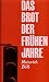 Das Brot der frühen Jahre (Gebundene Ausgabe)