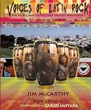 Voices of Latin Rock : The People and Events That Shaped The Sound