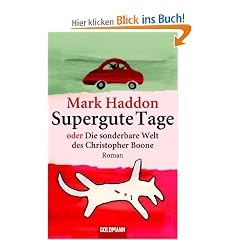 Supergute Tage oder Die sonderbare Welt des Christopher Boone