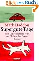 Supergute Tage oder Die sonderbare Welt des Christopher Boone