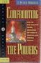Confronting the Powers: How the New Testament Church Experienced the Power of Strategic-Level Spiritual Warfare (The Prayer Warrior Series)