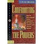 Confronting the Powers: How the New Testament Church Experienced the Power of Strategic-Level Spiritual Warfare (The Prayer Warrior Series)