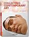 (Collecting Contemporary Art (Anniversary)) By Lindemann, Adam (Author) Hardcover on (10 , 2010) bei Bücher zum Namen: 512YDJaQYnL._SL75_