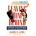 Leaving Him Behind: Cutting the Cord and Breaking Free After the Marriage Ends