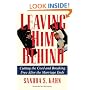 Leaving Him Behind: Cutting the Cord and Breaking Free After the Marriage Ends