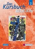 Das Kursbuch Religion 2: Ein Arbeitsbuch f&uuml;r den Religionsunterricht im 7./8 - Schuljahr - Gerhard Kraft, Dieter Petri, Hartmut Rupp