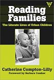 Reading Families: The Literate Lives of Urban Children (Practitioner Inquiry, 23)