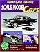 Building and Detailing Scale Model Cars