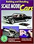 Building and Detailing Scale Model Cars