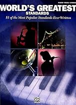 World's Greatest Standards 51 Of The Most Popular Standardsever Written Piano/Vocal/Chor World's Greatest Standards 51 Of The Most Popular Standardsever Written Piano/Vocal/Chor