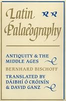 Latin Palaeography: Antiquity and the Middle Ages