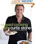 Relaxed Cooking with Curtis Stone: Recipes to Put You in My Favorite Mood