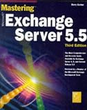 Mastering Microsoft Exchange Server 5.5 (Mastering)