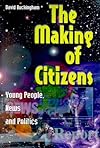 The Making of Citizens (Media, Education and Culture (Paperback))