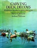 Carving Duck Decoys (Dover Books on Woodworking and Carving)