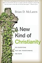 A New Kind of Christianity: Ten Questions That Are Transforming the Faith A New Kind of Christianity: Ten Questions That Are Transforming the Faith