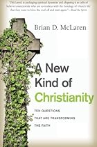 A New Kind of Christianity: Ten Questions That Are Transforming the Faith