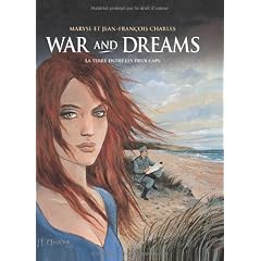 War and Dreams, Tome 1 : La terre entre les deux caps