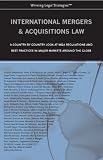 Review Aspatore Books  / International Mergers & Acquisitions Law: A Country-by-Country Look at M&A Regulations and Best Practices in Major Markets around the Globe