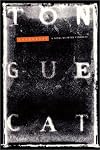 Tonguecat: A Novel