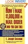How I Made $1,000,000 in Mail Order-and You Can Too!