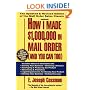 How I Made $1,000,000 in Mail Order-and You Can Too!