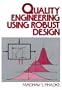 Quality Engineering Using Robust Design