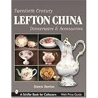 Twentieth Century Lefton China Dinnerware and Accessories (Schiffer Book for Collectors) by Karen Barton